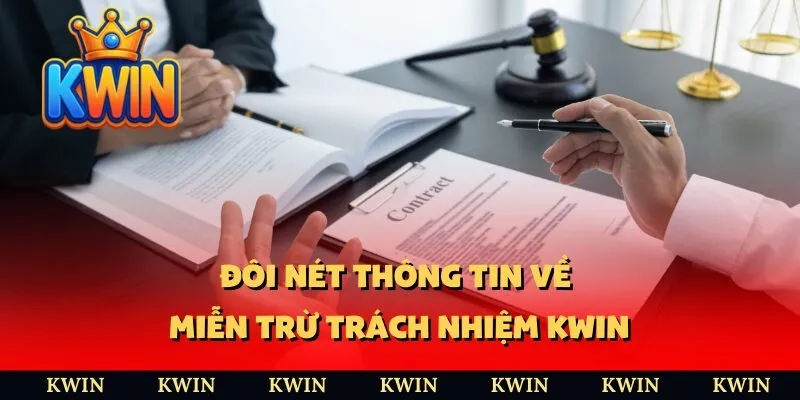 Đôi nét thông tin về miễn trừ trách nhiệm KWIN